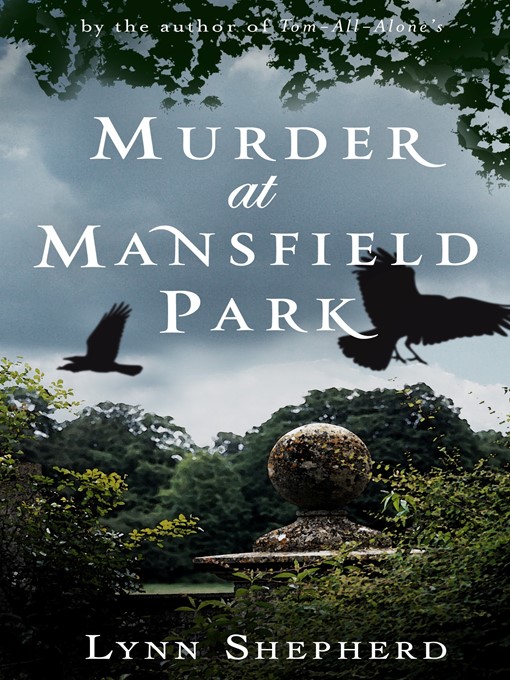 Title details for Murder at Mansfield Park by Lynn Shepherd - Wait list